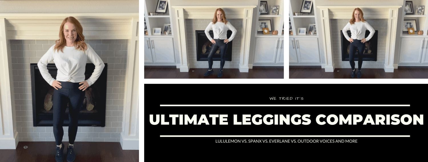 Ultimate Leggings Comparison - Lululemon vs. Everlane vs. SPANX vs. Outdoor Voices and more 2 Ultimate Legginge Comparison