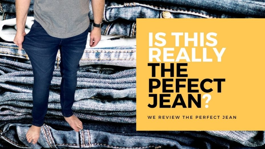 Perfect Jean Review: Is the perfect jean - THE perfect Jean? 1 Perfect Jean Review: Is the perfect jean - THE perfect Jean? 1